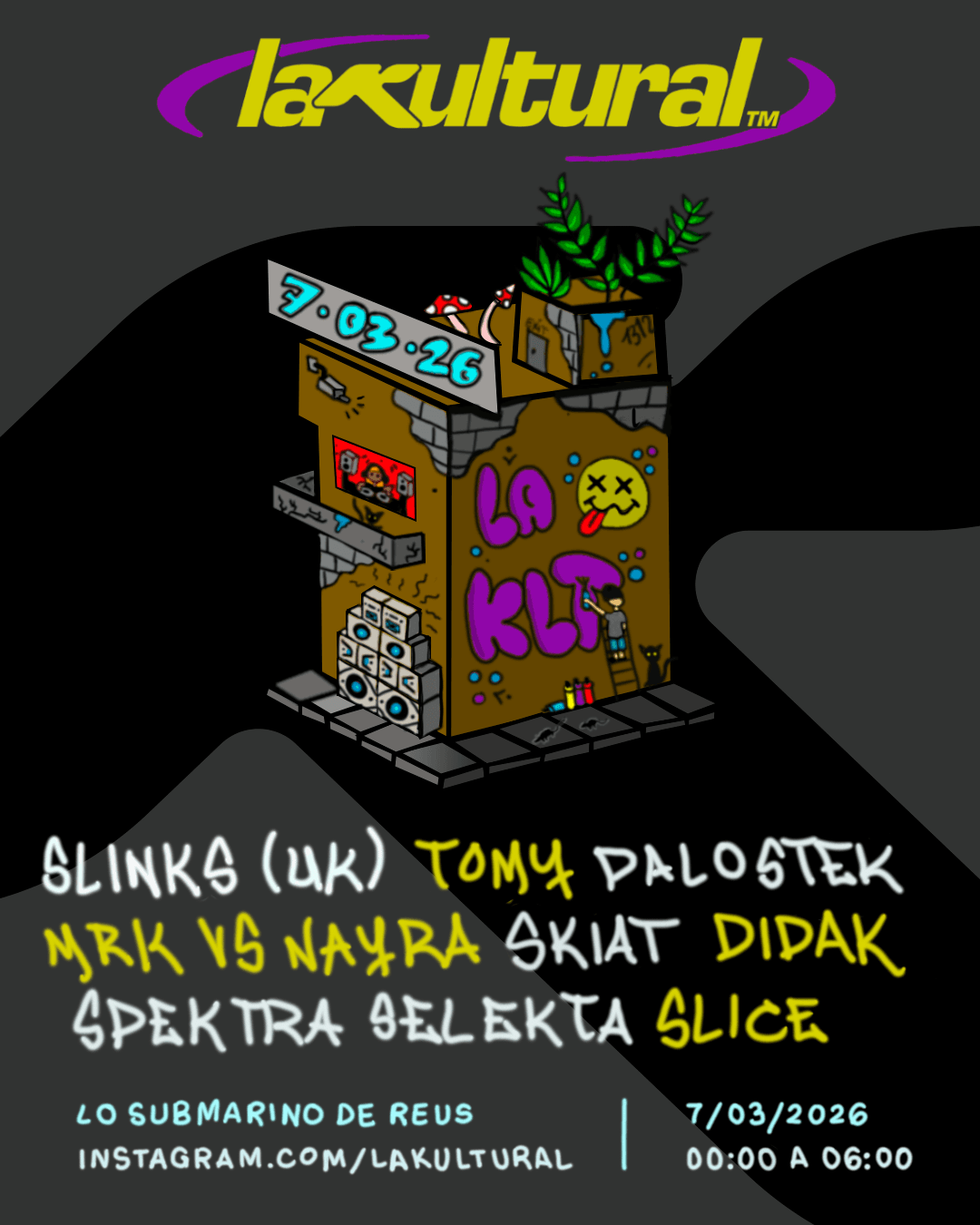 La Kultural 2 rooms w/ Slinks (Uk, Amen4Tekno) + Skiat, Tomy and more